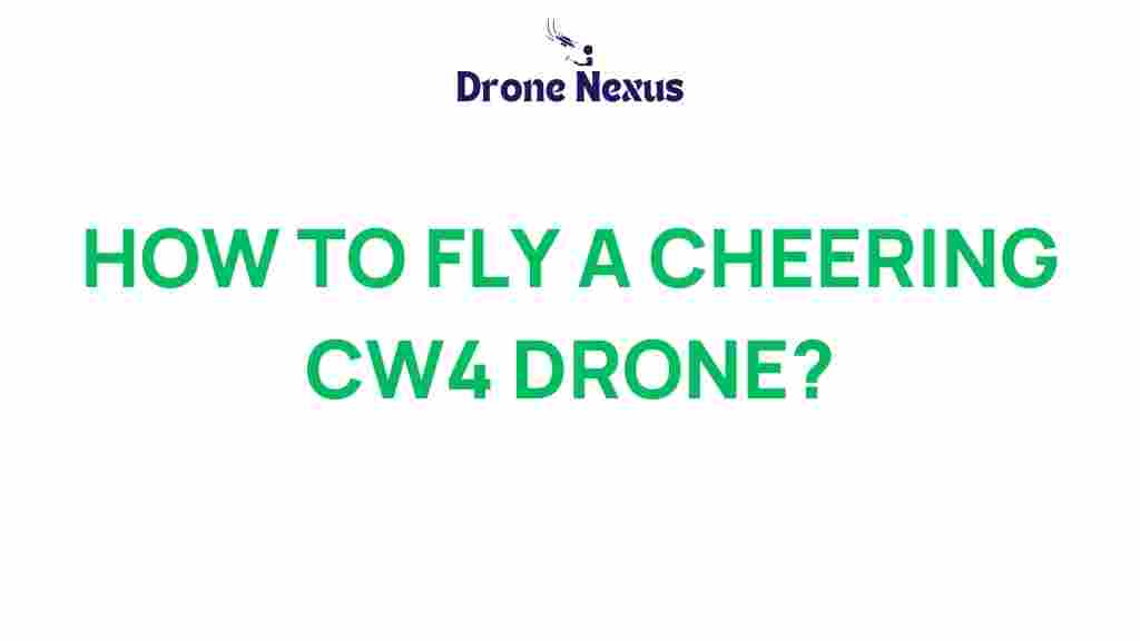 how-to-fly-cw4-drone
