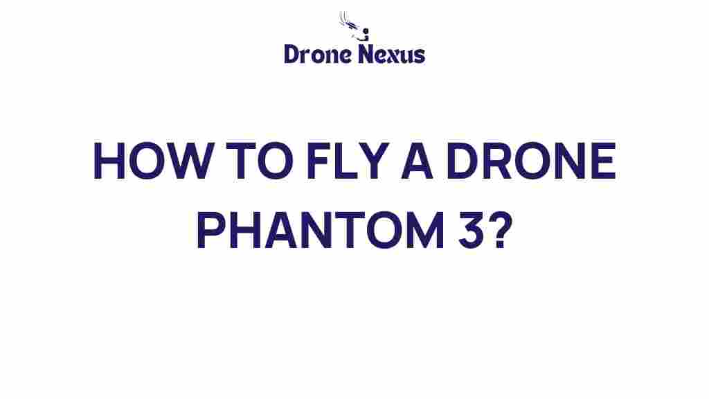 how-to-fly-a-drone-phantom-3
