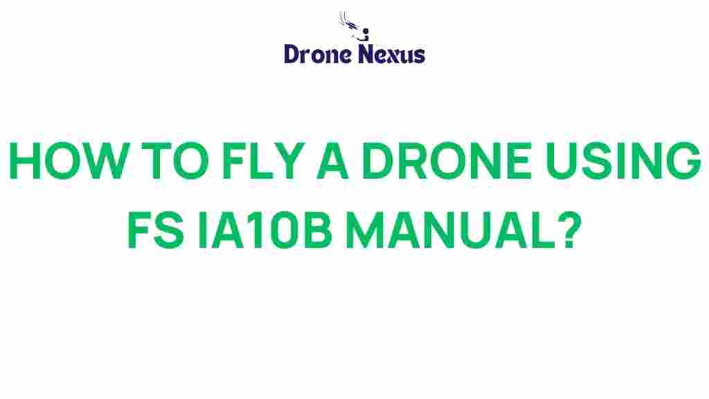 how-to-fly-drone-fs-ia10b-manual