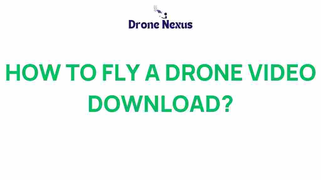 how-to-fly-a-drone-video-download