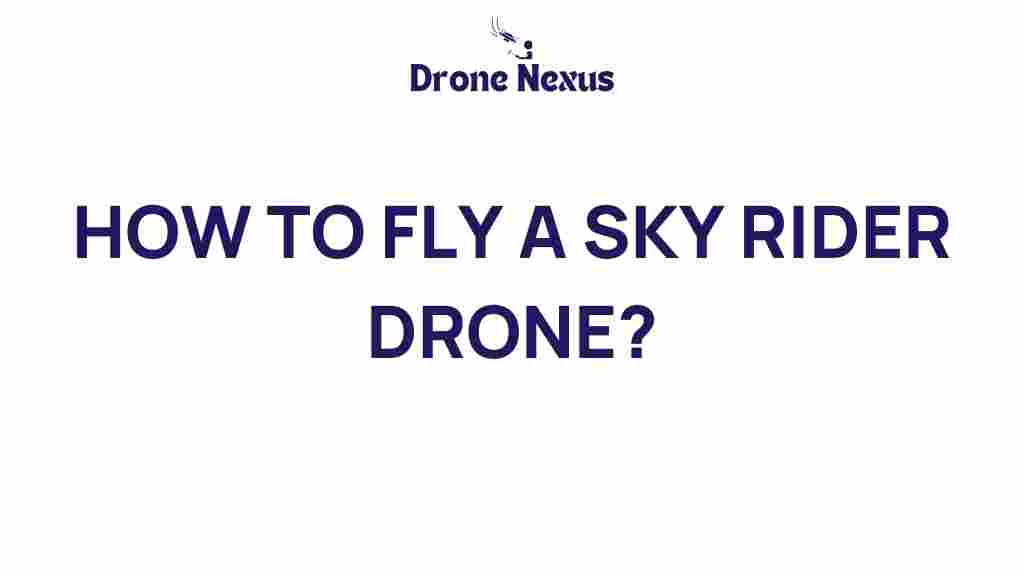 how-to-fly-sky-rider-drone