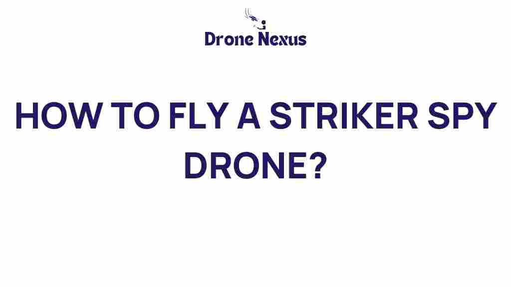 flying-striker-spy-drone-guide