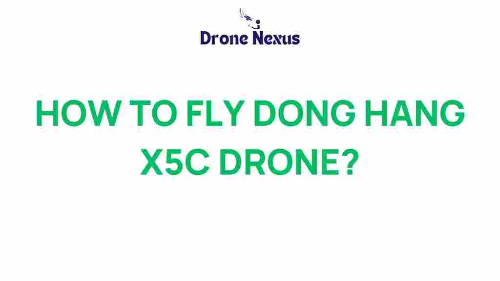 dong-hang-x5c-drone-flying-guide