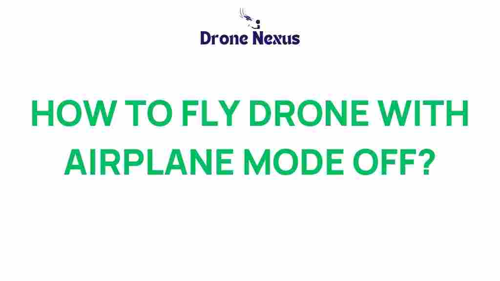 drone-flying-airplane-mode-off