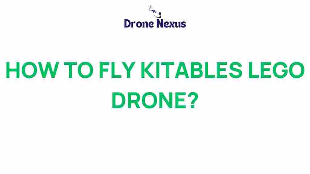 kitables-lego-drone-flying-tips
