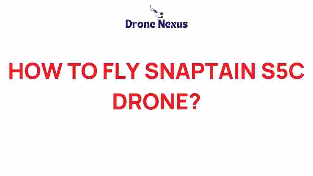 snaptain-s5c-drone-flying-guide