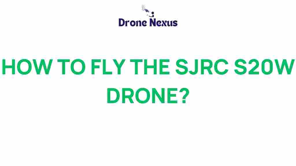 how-to-fly-sjrc-s20w-drone