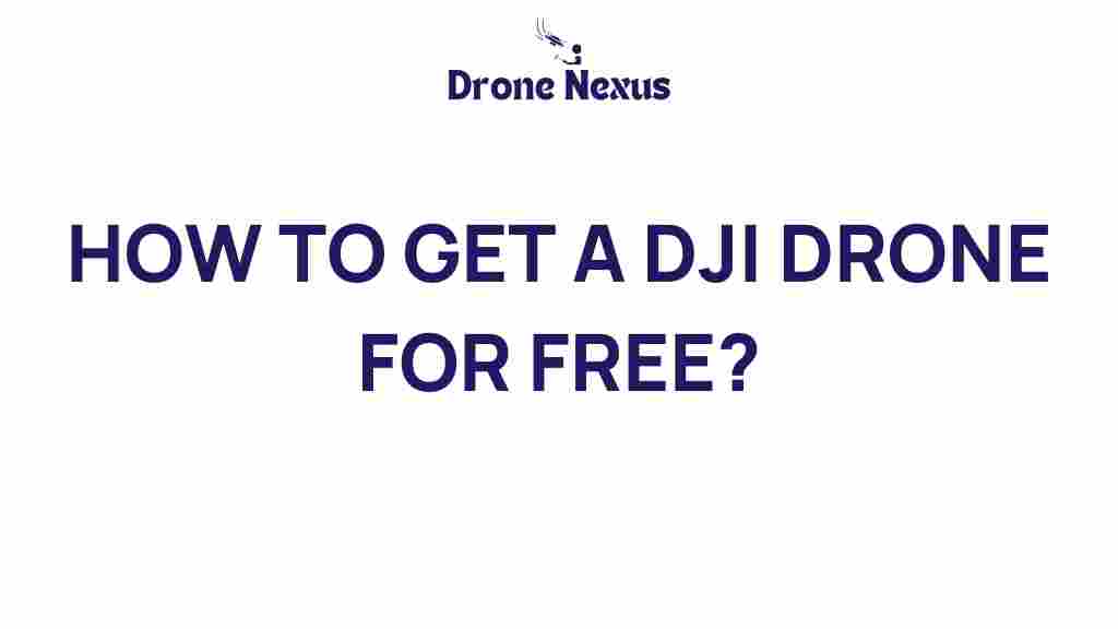 get-a-dji-drone-for-free