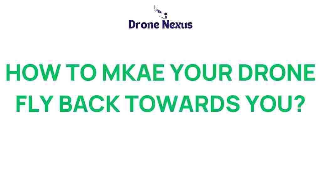 drone-navigation-fly-back