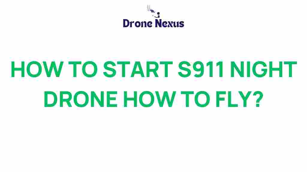 s911-drone-night-flying-guide