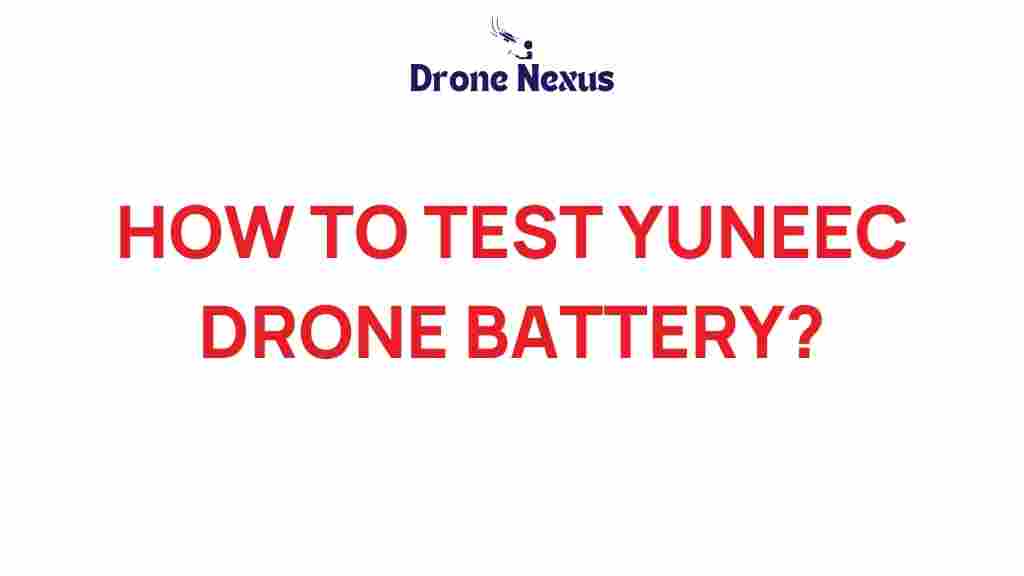 how-to-test-yuneec-drone-battery