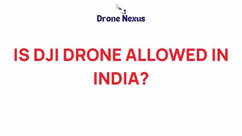 dji-drones-allowed-in-india