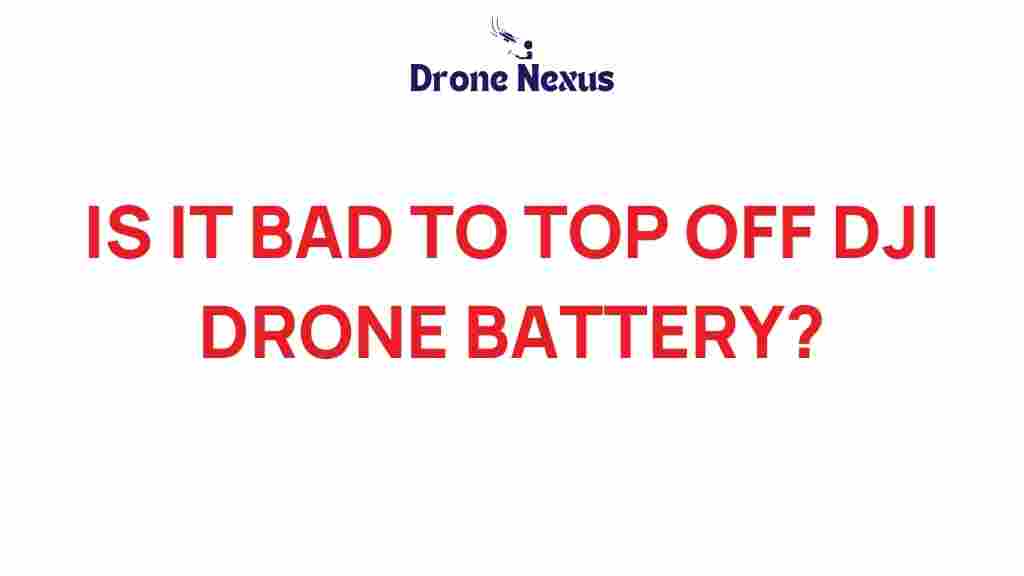 dji-drone-battery-topping-off-risks