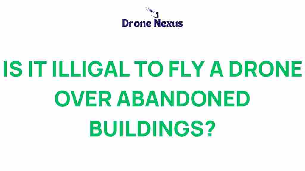 drone-laws-abandoned-buildings