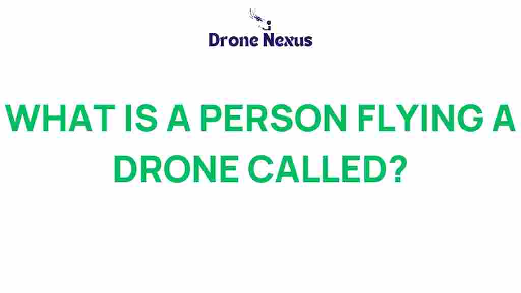 what-is-a-drone-pilot-called