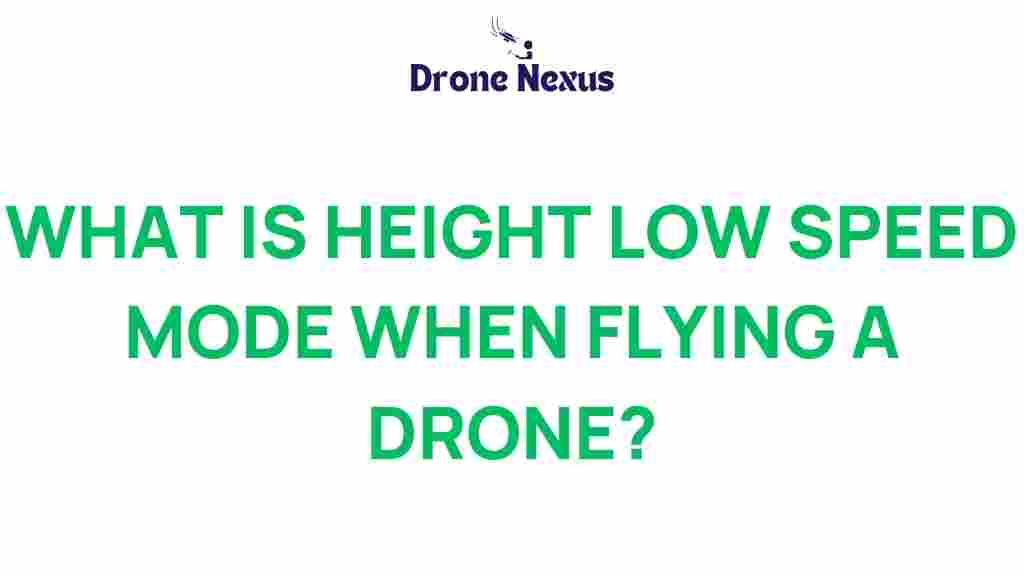 height-low-speed-mode-drone