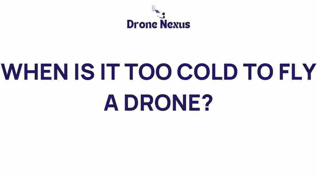 is-it-too-cold-to-fly-a-drone