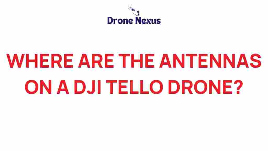 where-are-the-antennas-on-a-dji-tello-drone