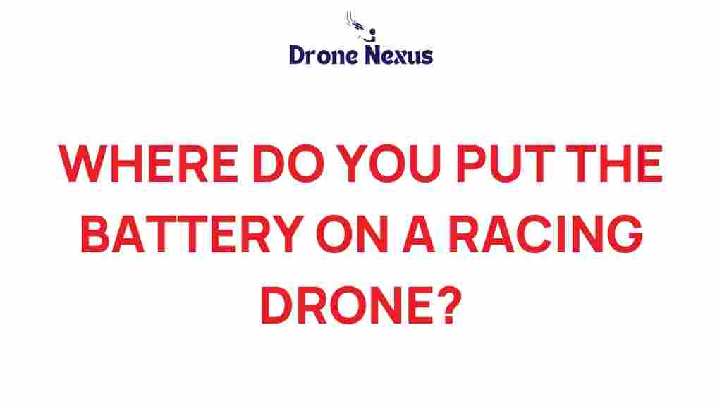 racing-drone-battery-placement