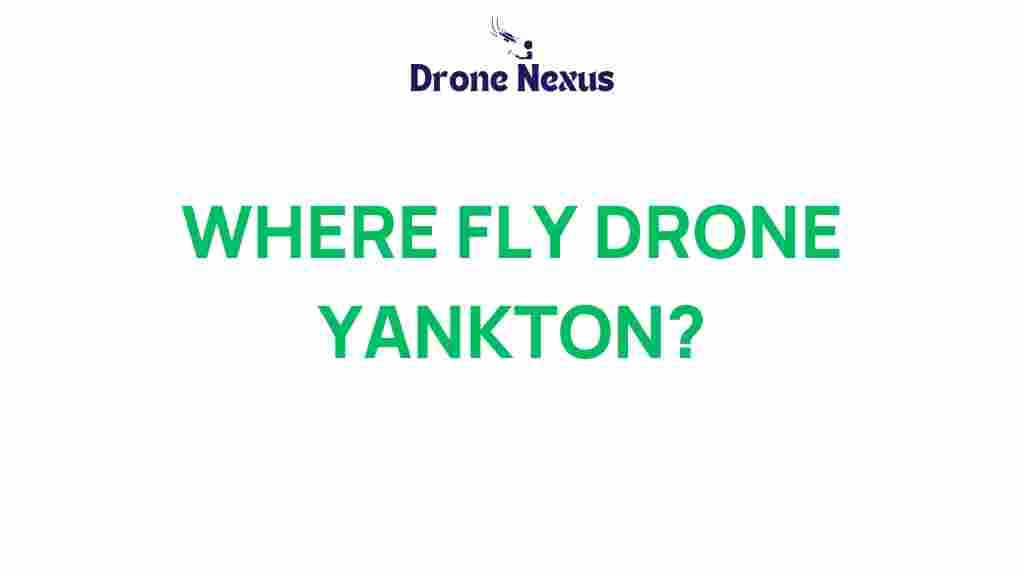 where-fly-drones-yankton