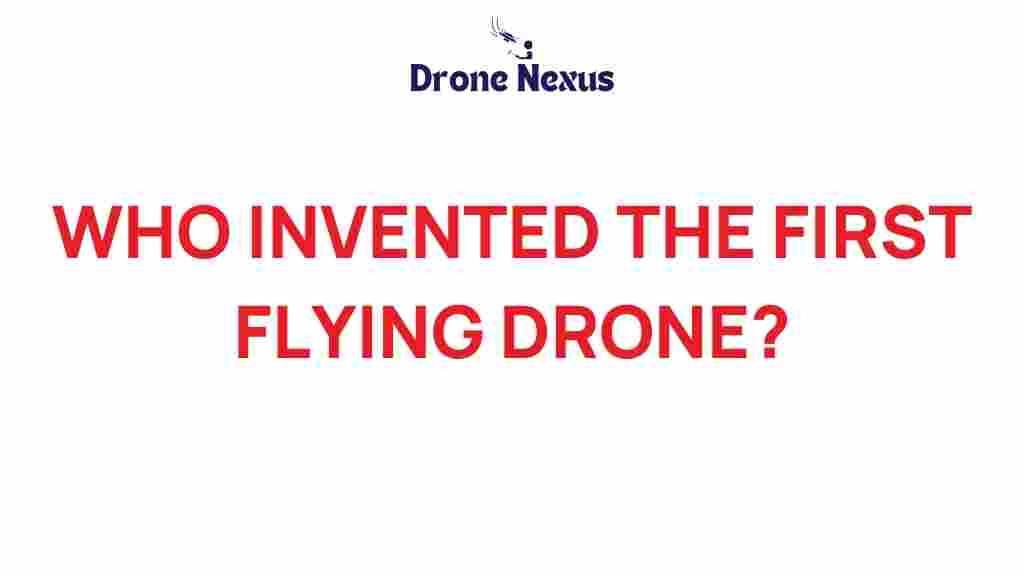 flying-drone-invention-history