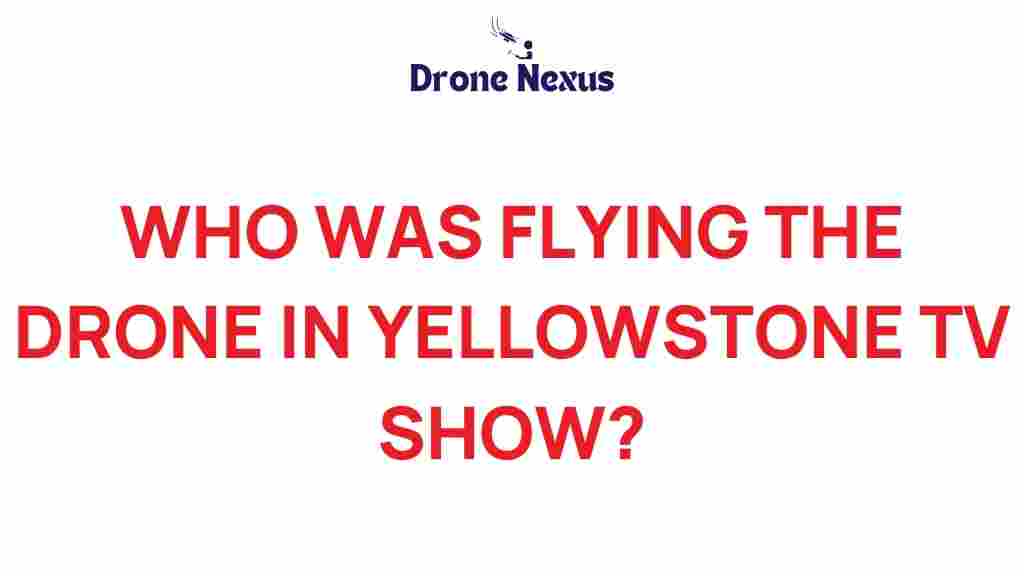 yellowstone-drone-operator