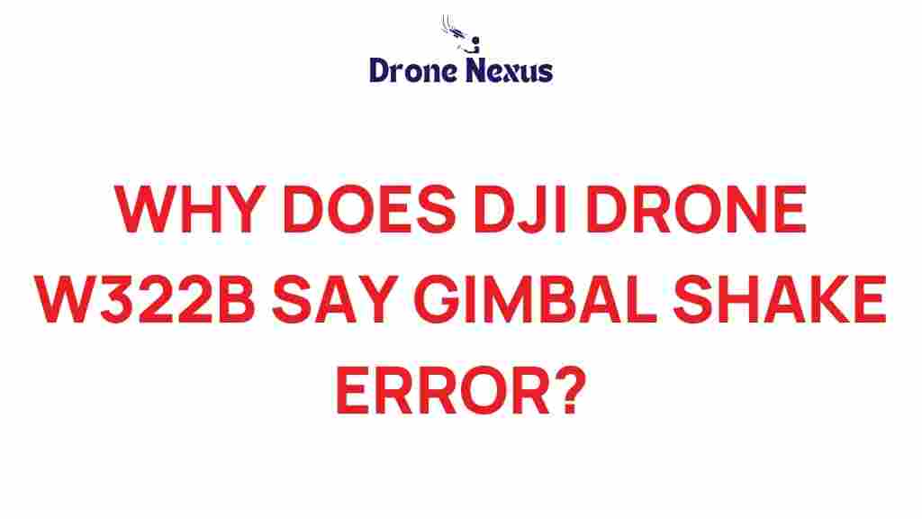 dji-drone-gimbal-shake-error