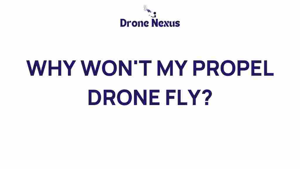 propel-drone-fly-issues