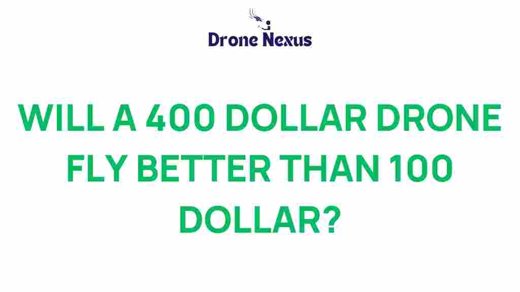 can-a-400-dollar-drone-outperform-100-dollar