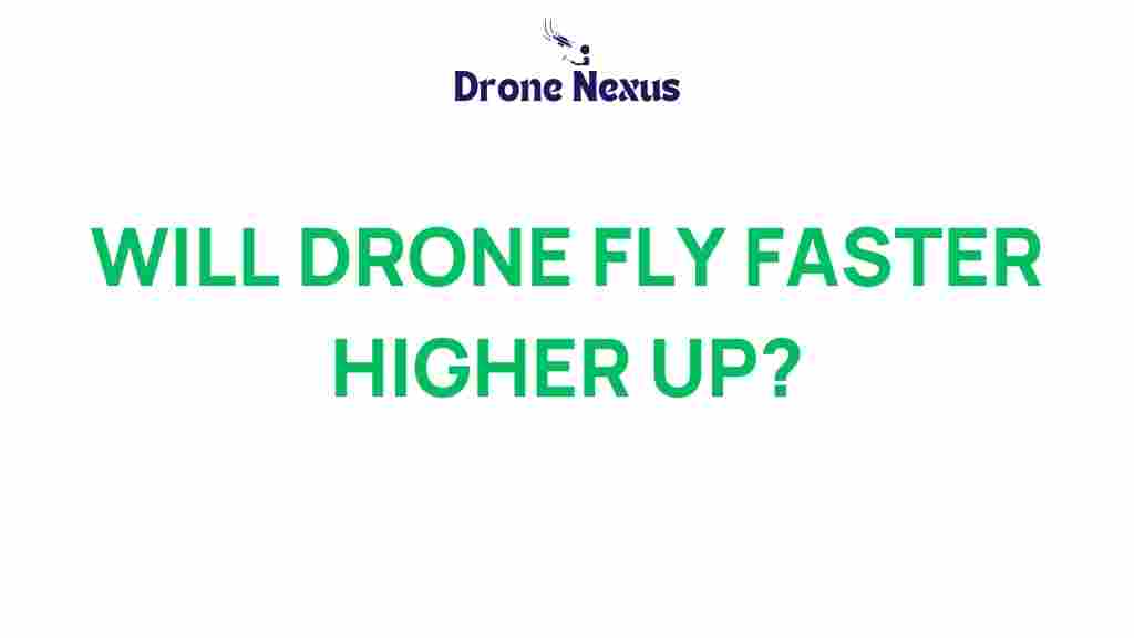 drones-fly-faster-higher-altitudes