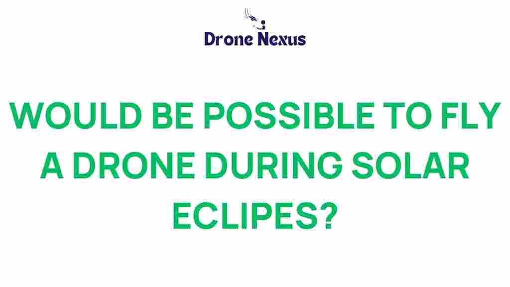 can-you-fly-drone-solar-eclipse